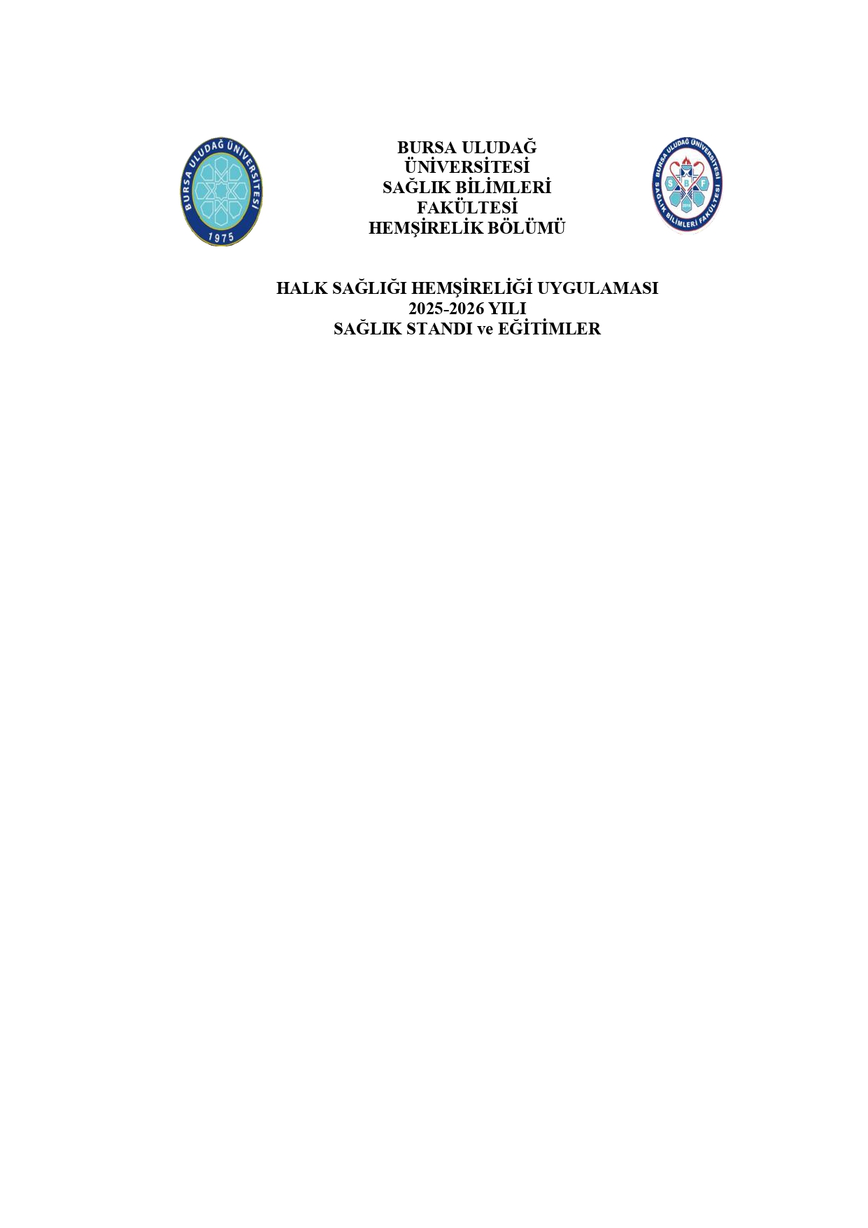 HALK SAĞLIĞI HEMŞİRELİĞİ UYGULAMASI 2025-2026 EĞİTİM-ÖĞRETİM YILI SAĞLIK STANDI ve EĞİTİMLER